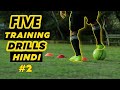 Five Training Drills | Hindi | Singh Freestylers