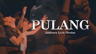 for Revenge - PULANG (Audience Lyric Version)