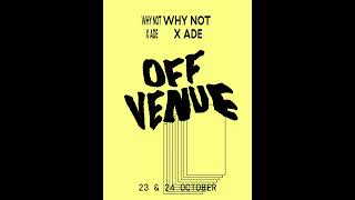 Trailer WhyNot X ADE - Off Venue 2025