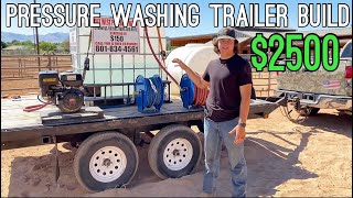 $2500 Pressure Washing Trailer Build Walkthrough
