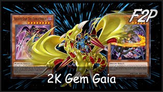 2K GEMS ONLY F2P RISE OF GAIA - No Box Needed [Yu-Gi-Oh Duel Links]