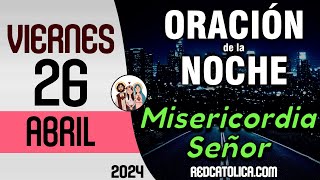 Oracion de la Noche de Hoy Viernes 26 de Abril - Tiempo De Orar