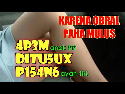 Melihat paha mulus anaknya, akhirnya terjadi hubungan terlarang antara ayah dan anak tirinya.