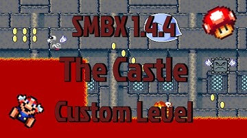SMBX 1.4.4 / Custom Level / The Castle By LAUROZZ
