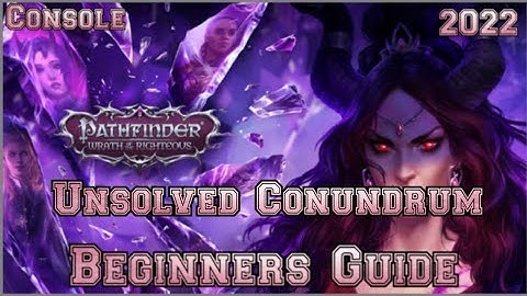 Pathfinder Wrath of the Righteous Unsolved Conundrum