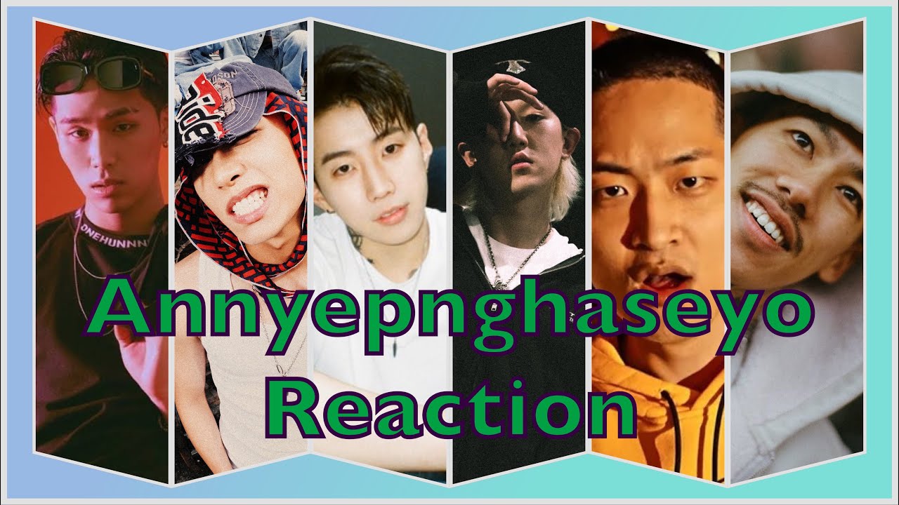 Annyeonghaseyo Remix Reaction 千葉雄喜(Yuki Chiba), Lil Moshpit, Sik-K, BLASÉ, RYUL of LNGSHOT, Jay Park