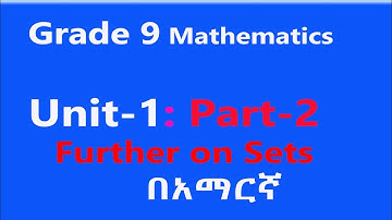 Grade 9 Mathematics Unit 1 Part 2 Further on Sets | Tutorial