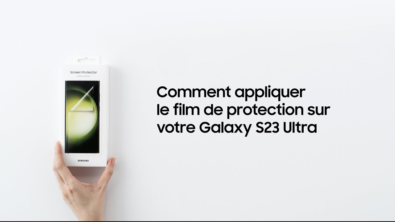 Comment appliquer le film de protection sur votre Galaxy S23 I
