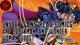 Snyder Fans Read Comics: Are Superman And Wonder Woman Gods?