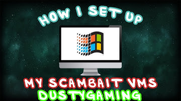 Best Scambait VM!!! (SETUP)