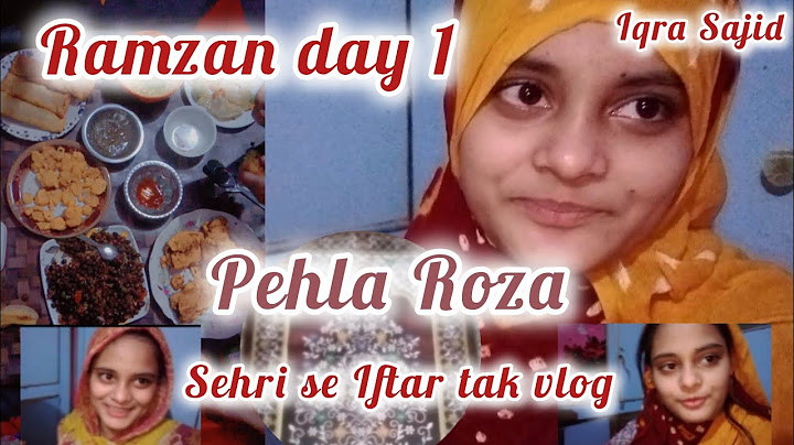 Pehla Roza Allhumdulilah ♥️ | Sehri se Iftar tak | Ramadan Mubarak ♥️ Ramzan day 1 | Iqra Sajid
