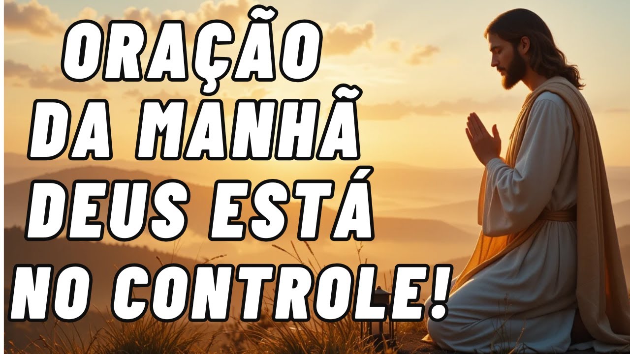 Oração da Manhã: Deus Está no Controle – Comece Julho Abençoado com Fé e Milagres!