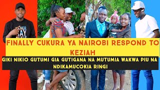 GIKI NIKIO GITUMI GIA GUTE KEZIAH PIU CUKURA YA NAIROBI Respond TO KEZIAH 😩😩