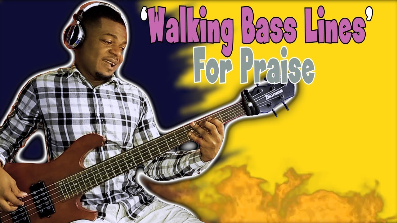Learn This (3) Walking Bass Line For Praise! EXCEPTIONAL
