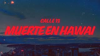 Calle 13 - Muerte En Hawaii (Letra/Lyrics)