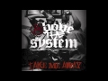 Above The System Take Me Away Above The System Take Me Away