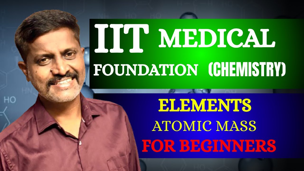 elements atomic number and mass number | chemistry | IIT Medical foundation | For Beginners