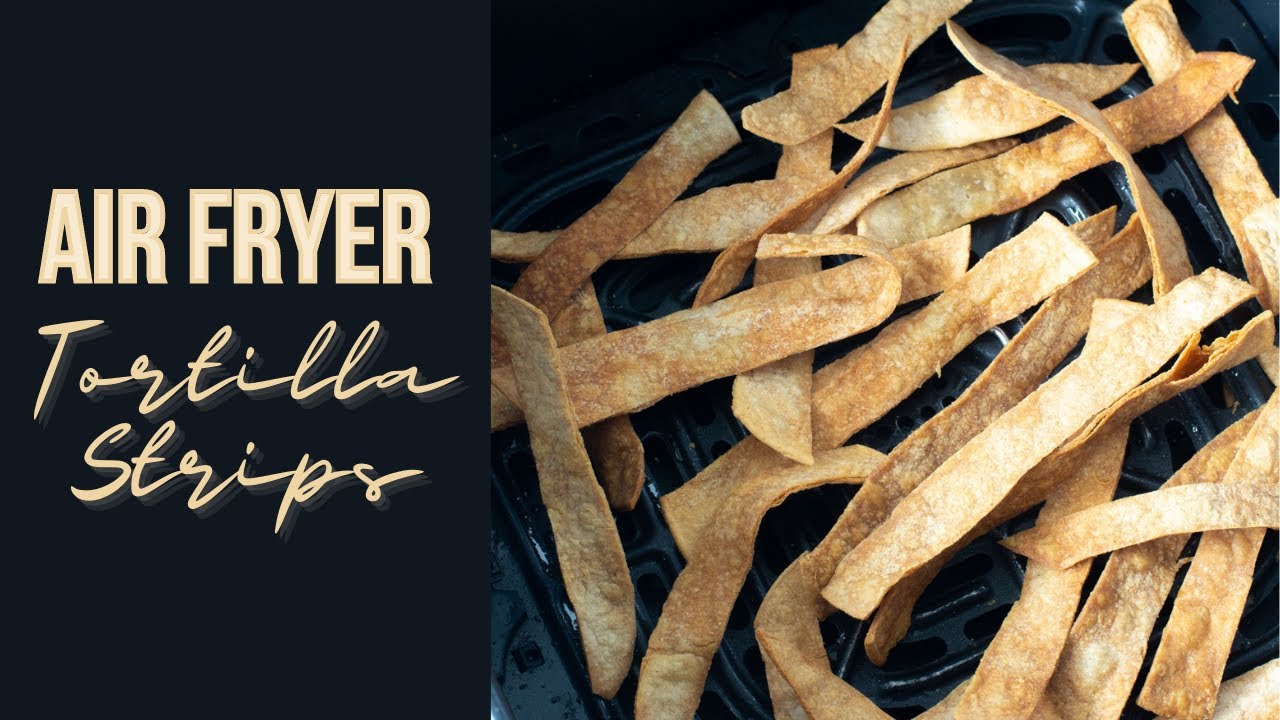 How to Make Fried Tortilla Strips — The Mom 100