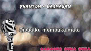 Phantom - Kasmaran Karaoke tanpa vocal