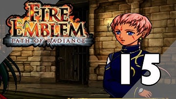 Fire Emblem Path of Radiance -  Chapter 15: The Feral Frontier (No Commentary)