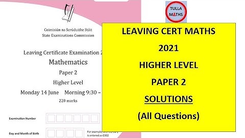 Leaving Cert Maths 2021 Higher Level Paper 2 (full solutions)