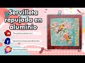 Servilleta repujada en aluminio