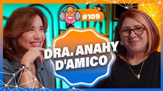 DRA. ANAHY D'AMICO e DRA. ANA BEATRIZ - PODPEOPLE #109