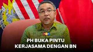 PRN Melaka: PH buka pintu kerjasama dengan BN, cadang Adun lantikan