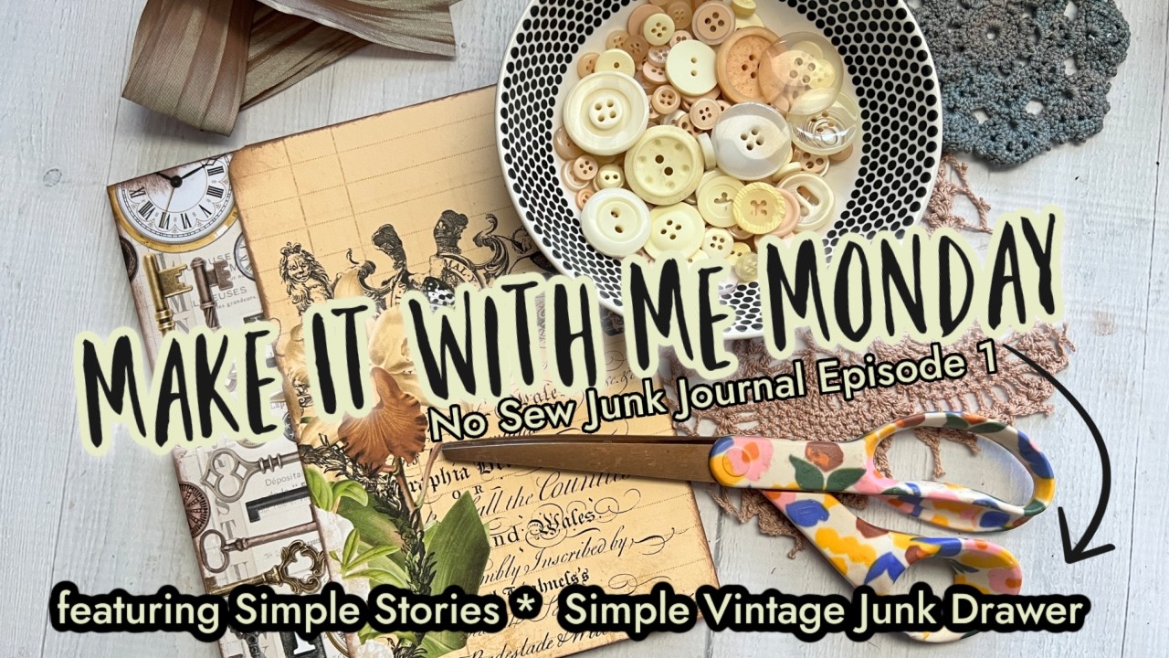 No Sew Junk Journal Episode 1 Make it With me Monday | Simple Stories ...
