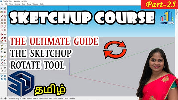 Rotate Tool (தமிழ்)Tamil - Part 25 The Ultimate Guide to the Sketchup Rotate Tool