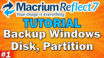 Macrium Reflect Tutorial Part 1 | Backup Windows | Disk | Partition