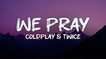 Thumbnail of coldplay & twice - we pray (lyrics)