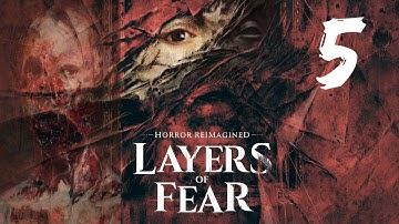 Layers of Fear (2023) Painters Story Part 5 | The Darkest Depths of Artistic Madness | Walkthrough