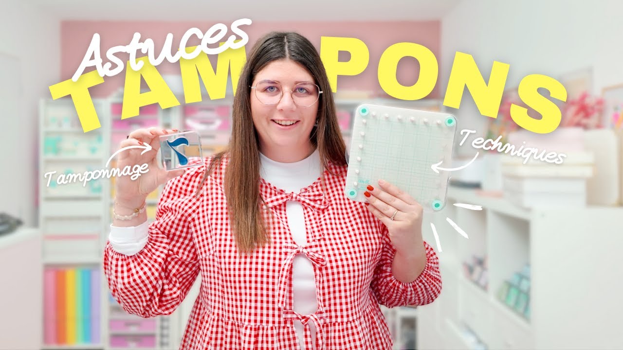 5 astuces pour réussir vos tamponnages