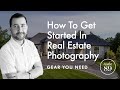 How To Get Started In Real Estate Photography - Gear You Need