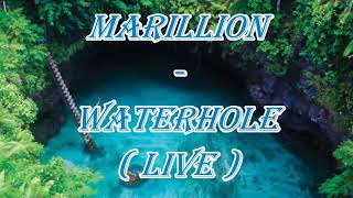 Marillion - Waterhole  (Live)