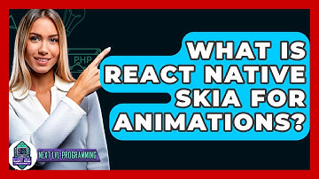 What Is React Native Skia For Animations? - Next LVL Programming
