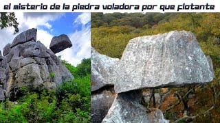 ENCONTRAMOS PIEDRA FLOTANTE POR QUE NO SE CAE DESCUBRE LA VERDAD DE ESTE MISTERIO VALLE DE FANTASMAS