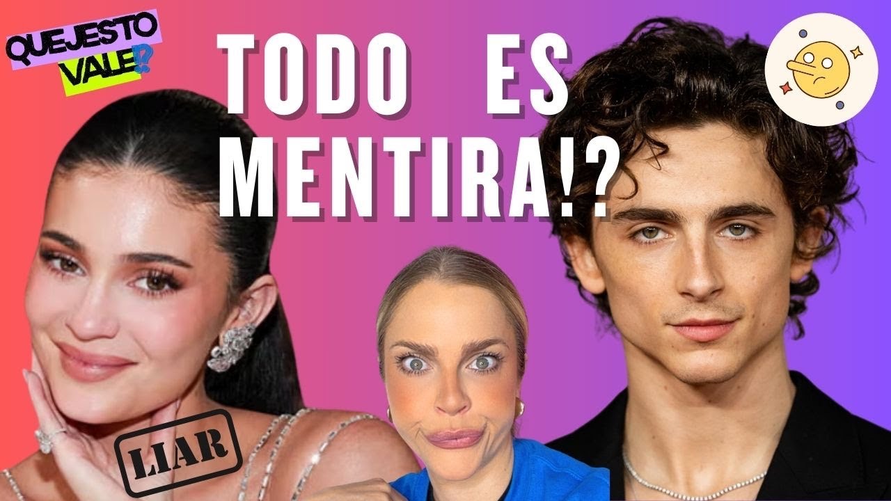 QUEJESTO VALE!?: El negocio del amor falso en Hollywood Timothee y Kylie...- Daniela Di Giacomo