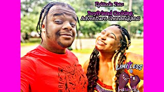 Episode Two: Boyfriend Cooking Shenanigans (Limitless Vlog #2)