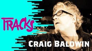 Craig Baldwin : le doc brown du film collage - Tracks ARTE