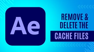 Delete Cache Files From After Effects | #AE2023