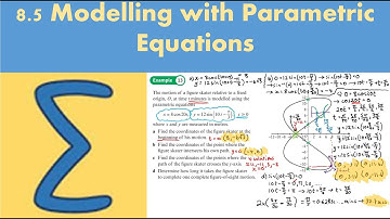 8.5 Modelling with Parametric Equations (PURE 2 - Chapter 8: Parametric equations)