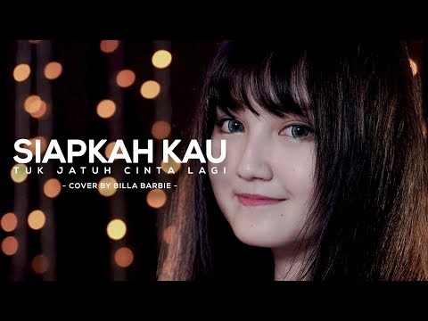 Billa Barbie - Siapkah Kau Tuk Jatuh Cinta Lagi By Hivi ( Cover )