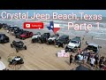 Parte 1 De Crystal Jeep Beach,Tx May 2021