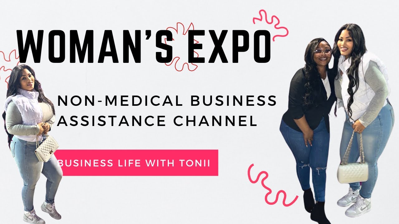 Woman’s Expo Non Medical Business Assistance Channel Tonii YouTube