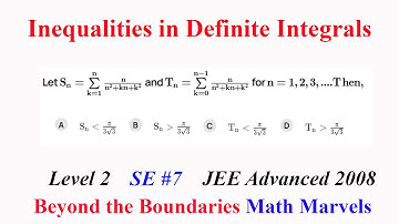 BB | JEE advanced 2008 | Inequalities in Definite Integrals | Level 2 | SE#7 | Sn=Tn=n/n^2+kn+k^2