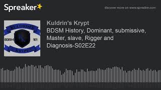 BDSM History, Dominant, submissive, Master, slave, Rigger and Diagnosis-S02E22