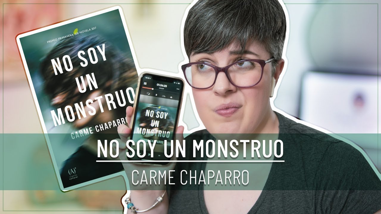 No Soy Un Monstruo Un Libro De Carme Chaparro