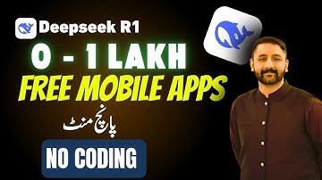 Full Course - Make Mobile App Using DeepSeek R1 | No Coding Required